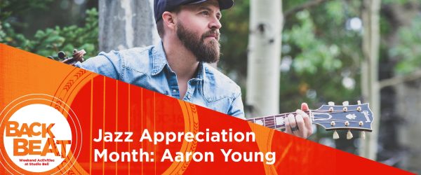 Jazz Appreciation Month: Aaron Young