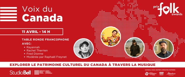 CNM & Les Prix de Musique Folk Canadiennes Présent: Voix du Canada - Table ronde francophone