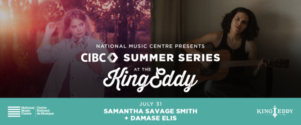 NMC Presents: CIBC Summer Series — Samantha Savage Smith with Damase Elis
