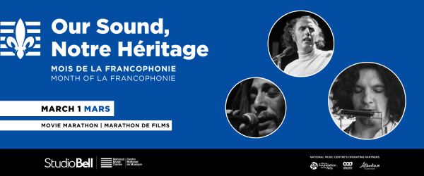 Our Sound, Notre Héritage: Mois de la Francophonie