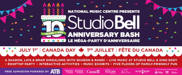 NMC Presents: Studio Bell 10-Year Anniversary Bash on Canada Day