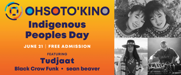 OHSOTO’KINO: Indigenous Peoples Day at Studio Bell