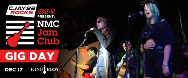 CJAY 92’s Jesse & JD present NMC Jam Club Gig Day