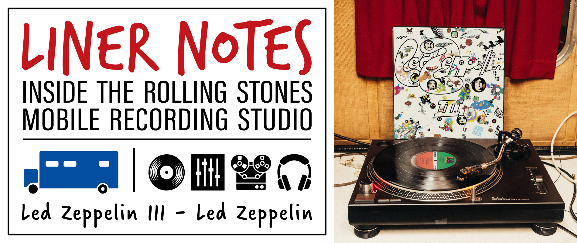 Liner Notes: Inside the Rolling Stones Mobile Studio — 'Led Zeppelin III'