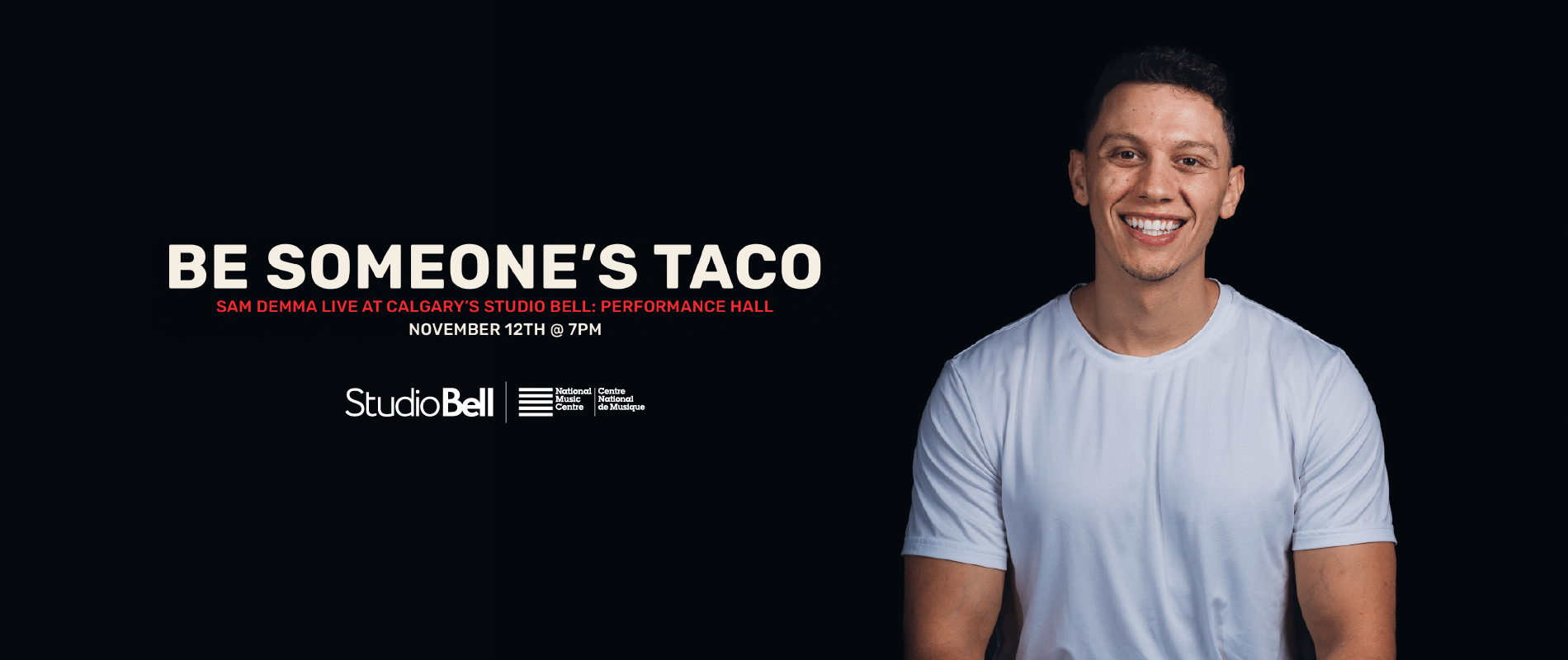 Sam Demma Presents: Be Someone's Taco