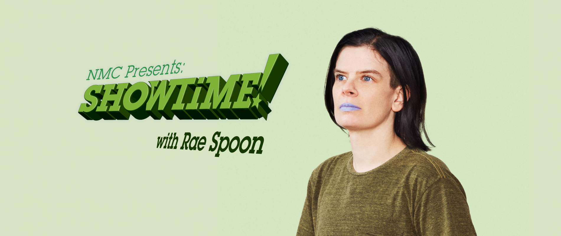 NMC presents Showtime! with Rae Spoon